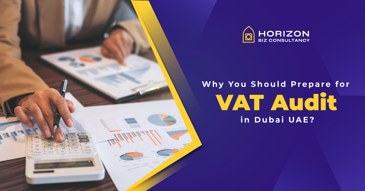 Why You Should Prepare for VAT Audit in Dubai UAE