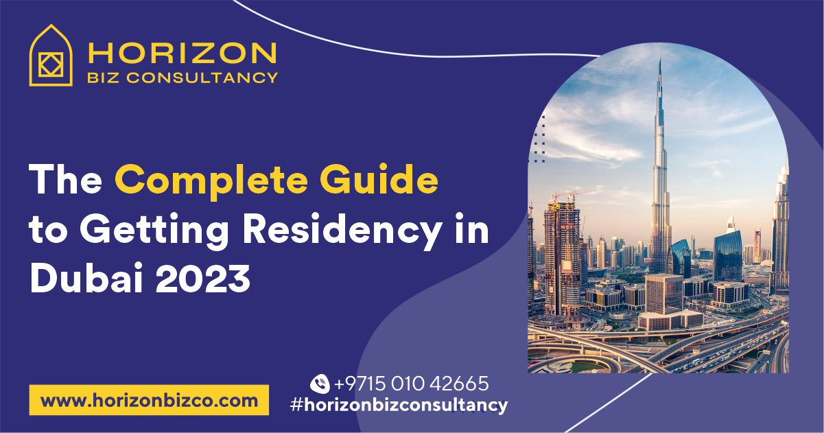 Guide to Getting Residency in Dubai 2023