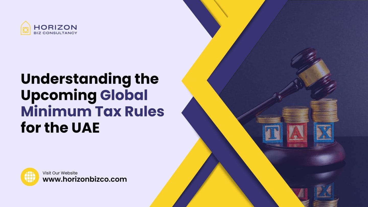 Understanding The Upcoming Global Minimum Tax Rules For The Uae